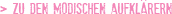 zudenmodischenaufklaerern
